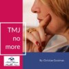 The TMJ Solution-Ending TMJ